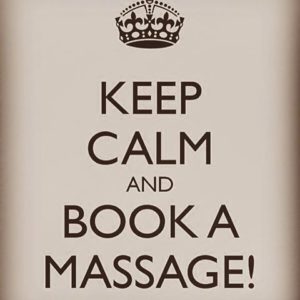 keep calm and book a massage